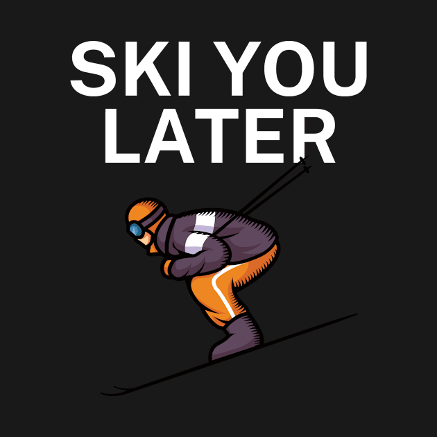 Ski you later by maxcode