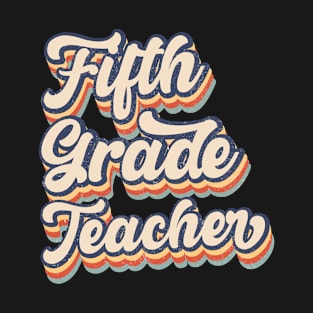 Vintage 5th Fifth Grade Teacher Back To School Gifts T-Shirt