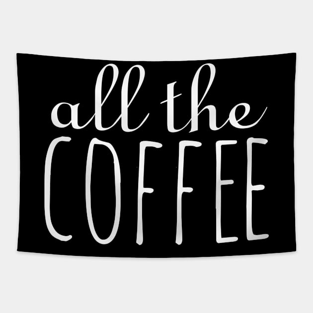 Coffee Tee for Women, Coffee Shirt, Coffee Tshirt, Coffee Tee, Mom Shirt, All The Coffee,, Caffeine Shirt, Mornings Tee Tapestry by johnii1422