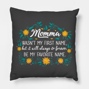 Mama wasn't my first name Pillow