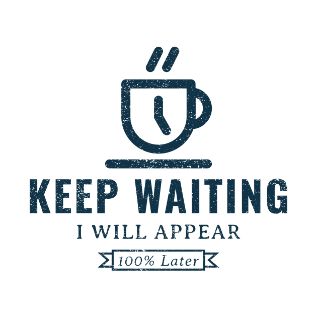 Keep waiting, I will appear 100% later by Pirino