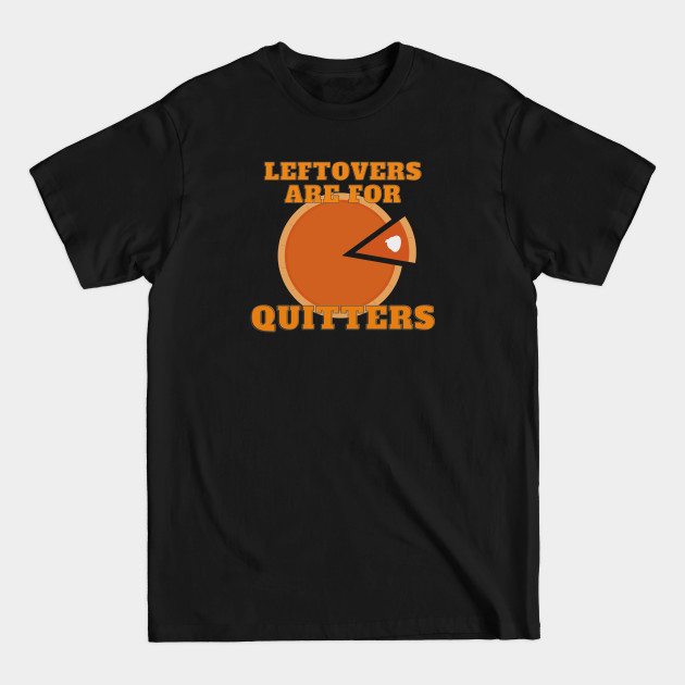 Discover Leftovers - Thanksgiving - T-Shirt