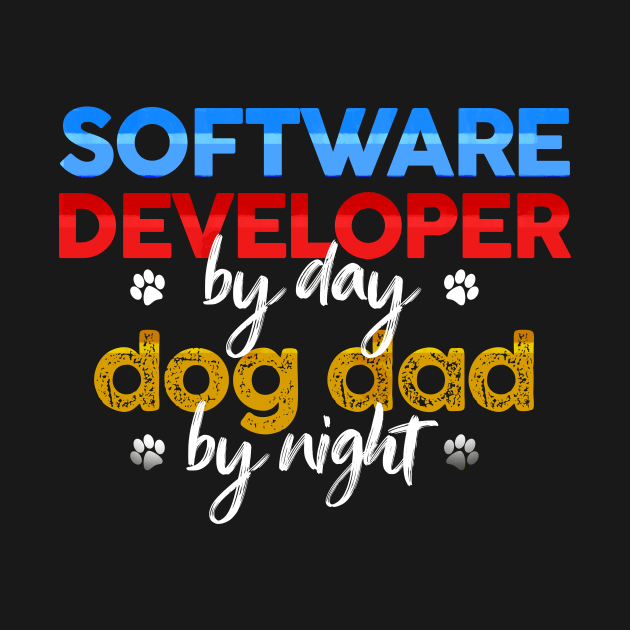 Software Developer By Day Dog Dad By Night by MetropawlitanDesigns