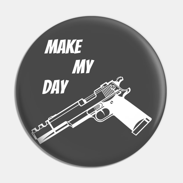 Make My Day Pin by Weird Lines