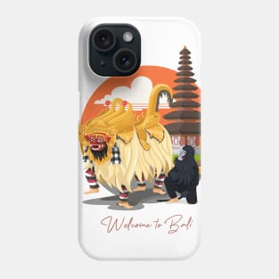 Welcome to Bali Kuta Beach Denpasar Barong Phone Case