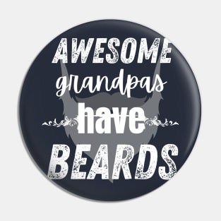Awesome Grandpas Have Beards Pin
