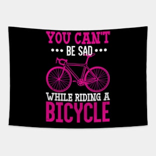 You Can't Be Sad While Riding A Bicycle Tapestry