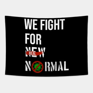 We Fight For Real Normal Tapestry