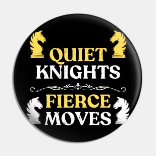 Quiet knights, fierce moves - chess Pin