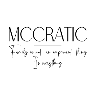 Mccratic Family, Mccratic Name, Mccratic Middle Name T-Shirt