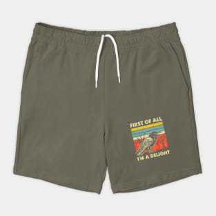 First Of All I'm A Delight Shorts