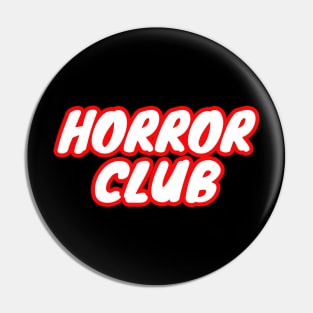 Horror Club Pin