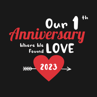 1th Anniversary where we found love 2023 T-Shirt