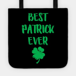 Best Patrick Ever Funny Patrick Day Tote