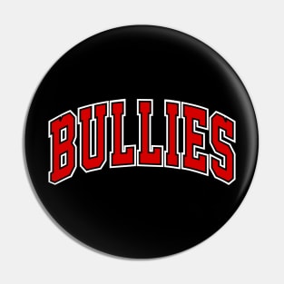 Bullies Red Letter Pin