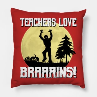 Zombie Teacher Loves Brains Pillow