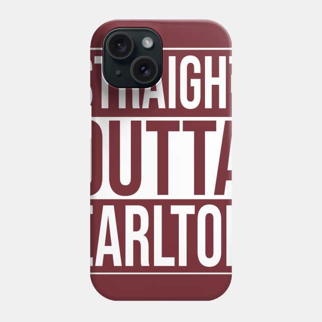 straight outta earlton Phone Case by TriTownLocos