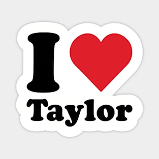 I Love Taylor Merch Magnet