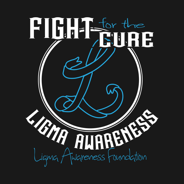 Disover Fight for the cure Ligma Awareness - Fight For The Cure Ligma Awareness - T-Shirt