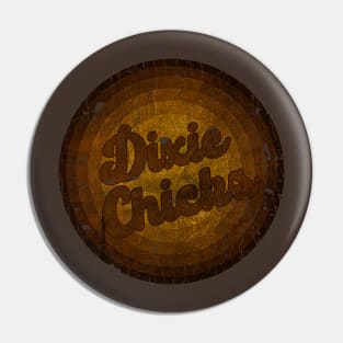 Vintage Style -Dixie Chicks Pin