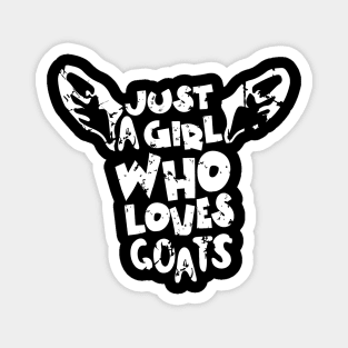 Just A Girl Who Loves Goats Magnet