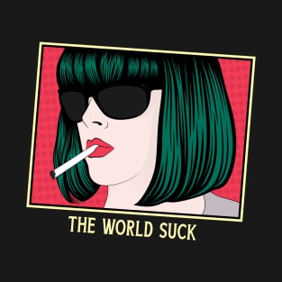 THE WORLD SUCK T-Shirt