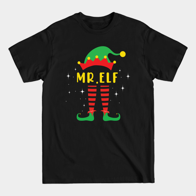 Disover MR elf family matching christmas - Mr Elf Family Matching - T-Shirt