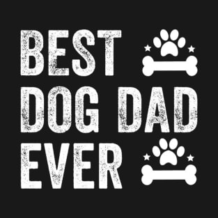 best dog dad ever T-Shirt