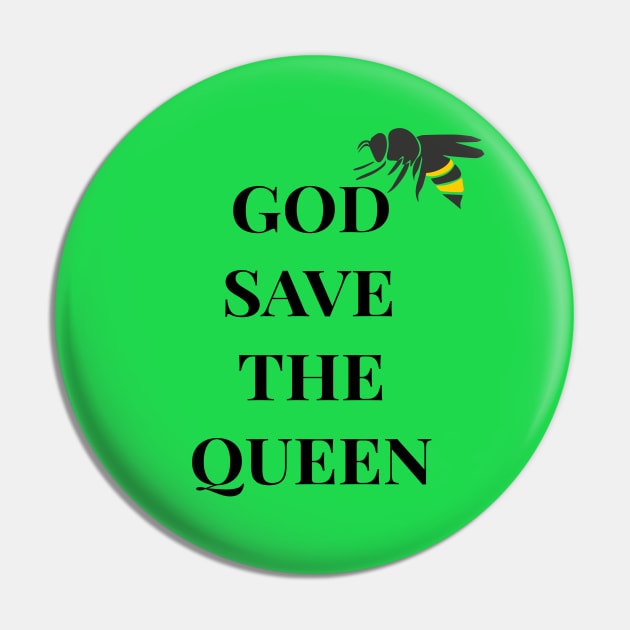 God Save The Queen Bee Design Pin by Midlife50