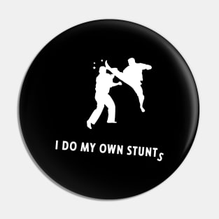 I Do My Own Stunts Kickboxing Funny Kickboxer Pin