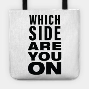 Which side are you on? Tote