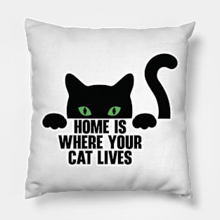 Home Is Where Your Cat Lives Pillow