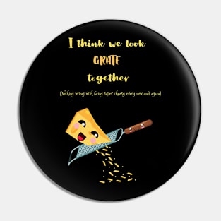 I think we look grate together cheesy funny cute food valentines Pin