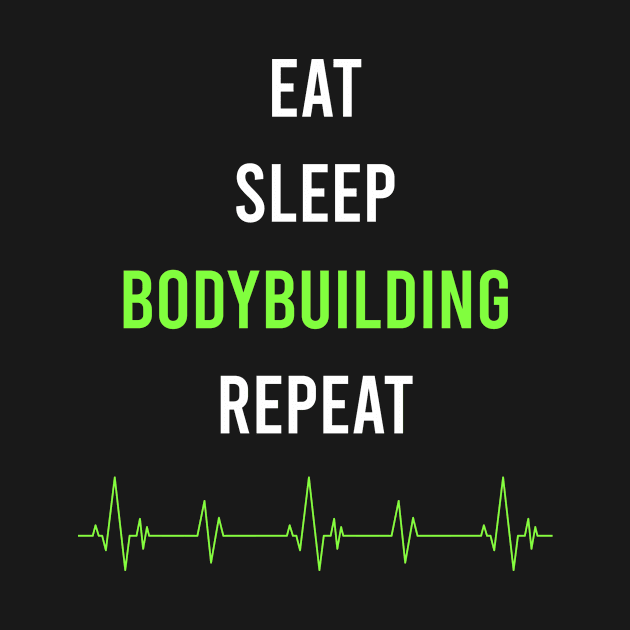 Eat Sleep Repeat Bodybuilding by symptomovertake