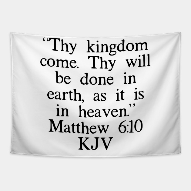 Matthew 6 10 Kjv Matthew 610 Kjv Tapestry Teepublic