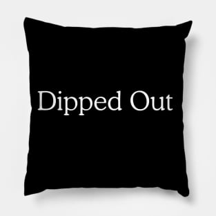 Dipped Out Pillow