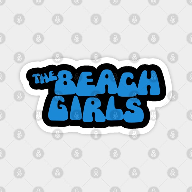 The Beach Girls 1982 Magnet by The Daily Ghost