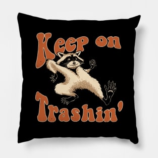 Keep on Trashin' Pillow