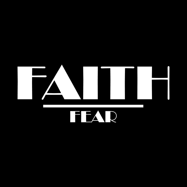 CHRISTIAN WEARS: FAITH OVER FEAR by King Chris