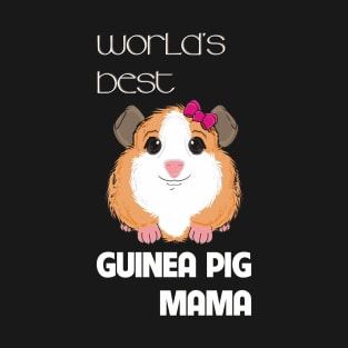 World Best's Guinea Pig Mama T-Shirt