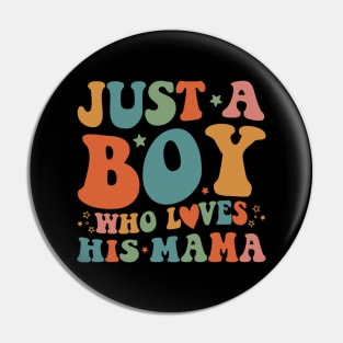Just A Boy Who Loves His Mama Mother And Son Mothers Day Pin