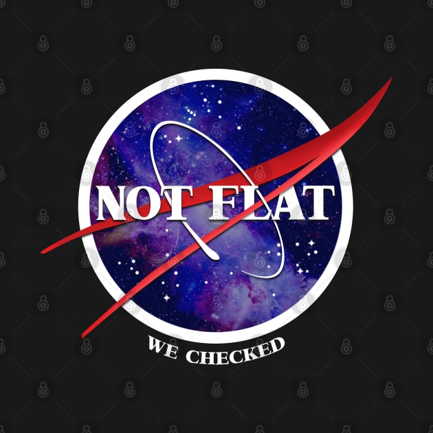 Not Flat. We Checked. by NerdShizzle