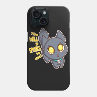 Cat has seen things. Phone Case