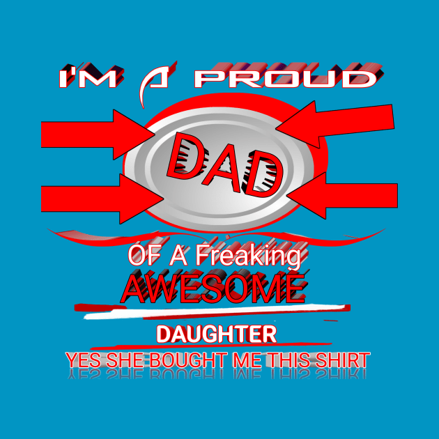 I'M A Proud DAD by perfect x Shopping