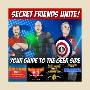 The NEW Secret Friends Unite Team! T-Shirt