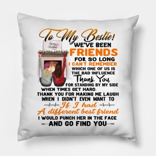 To My Bestie We've Been Friends For so Long I Can't Remember Christmas Gift for frienship Pillow