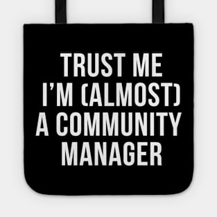 Trust me I'm (almost) a community manager. In white. Tote