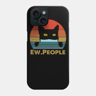 Ew People Black Cat Funny Vintage Anti Social Introvert Phone Case