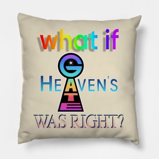 What If Heaven's Gate Was Right? Pillow