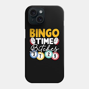 Bingo Time Bitches T shirt For Women Phone Case